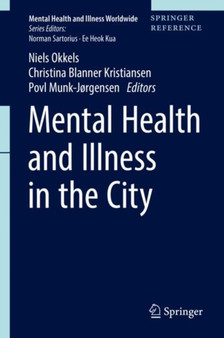 Mental Health and Illness in the City by Niels Okkels - Hardback