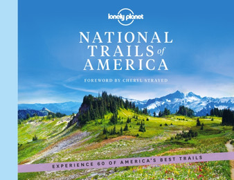 Lonely Planet National Trails of America by Lonely Planet - Hardback