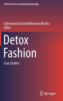 Detox Fashion : Case Studies by Subramanian Senthilkannan Muthu - Hardback