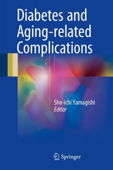 Diabetes and Aging-related Complications by Sho-Ichi Yamagishi - Hardback