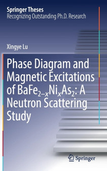 Phase Diagram and Magnetic Excitations of BaFe2-xNixAs2: A Neutron Scattering Study by Xingye Lu - Hardback
