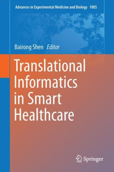 Translational Informatics in Smart Healthcare : 1005 by Bairong Shen - Hardback