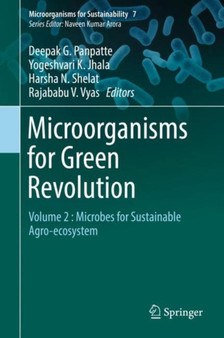 Microorganisms for Green Revolution : Volume 2 : Microbes for Sustainable Agro-ecosystem : 7 by Deepak G. Panpatte - Hardback