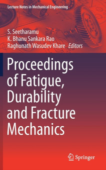 Proceedings of Fatigue, Durability and Fracture Mechanics by S. Seetharamu - Hardback
