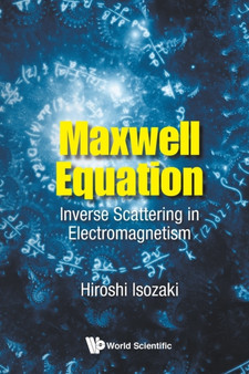 Maxwell Equation: Inverse Scattering In Electromagnetism by Hiroshi Isozaki - Paperback