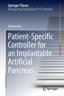 Patient-Specific Controller for an Implantable Artificial Pancreas by Yvonne Ho - Hardback
