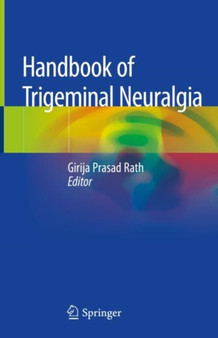 Handbook of Trigeminal Neuralgia by Girija Prasad Rath - Hardback