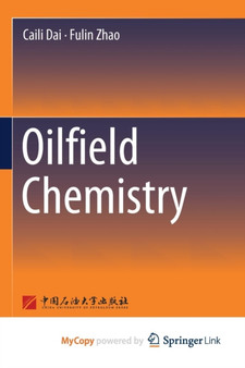 Oilfield Chemistry by Dai Caili Dai - Paperback