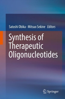 Synthesis of Therapeutic Oligonucleotides by Satoshi Obika - Hardback