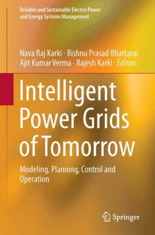 Intelligent Power Grids of Tomorrow : Modeling, Planning, Control and Operation by Nava Raj Karki - Hardback