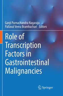 Role of Transcription Factors in Gastrointestinal Malignancies by Ganji Purnachandra Nagaraju - Paperback