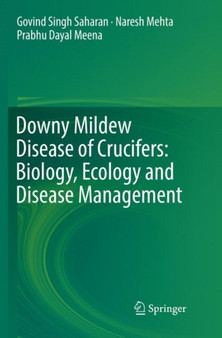 Downy Mildew Disease of Crucifers: Biology, Ecology and Disease Management by Govind Singh Saharan - Paperback