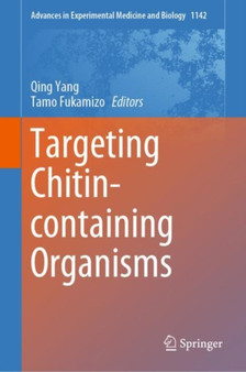 Targeting Chitin-containing Organisms : 1142 by Qing Yang - Hardback