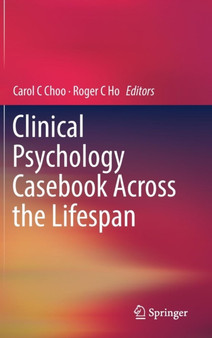 Clinical Psychology Casebook Across the Lifespan by Carol C Choo - Hardback