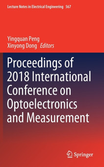 Proceedings of 2018 International Conference on Optoelectronics and Measurement : 567 by Yingquan Peng - Hardback