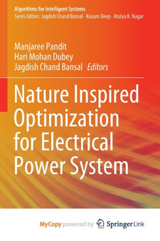 Nature Inspired Optimization for Electrical Power System by Pandit Manjaree Pandit - Paperback