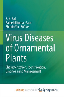 Virus Diseases of Ornamental Plants : Characterization, Identification, Diagnosis and Management by Raj S. K. Raj - Paperback