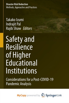 Safety and Resilience of Higher Educational Institutions : Considerations for a Post-COVID-19 Pandemic Analysis by Izumi Takako Izumi - Paperback