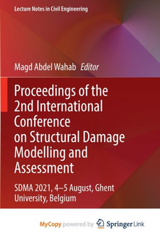 Proceedings of the 2nd International Conference on Structural Damage Modelling and Assessment : SDMA 2021, 4-5 August, Ghent University, Belgium by Abdel Wahab Magd Abdel Wahab - Paperback