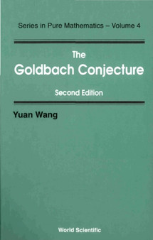 Goldbach Conjecture, 2nd Edition : 4 by Yuan Wang - Hardback