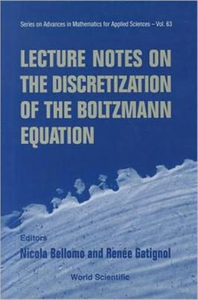 Lecture Notes On The Discretization Of The Boltzmann Equation : 63 by Nicola Bellomo - Hardback