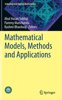 Mathematical Models, Methods and Applications by Abul Hasan Siddiqi - Hardback