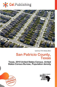 San Patricio County, Texas by Iustinus Tim Avery - Paperback