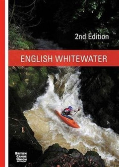 English Whitewater : British Canoe Union by British Canoe Union - Paperback