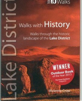 Walks with History : Walks Through the Historic Landscape of the Lake District by Vivienne Crow - Paperback