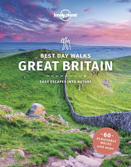 Lonely Planet Best Day Walks Great Britain by Lonely Planet - Paperback