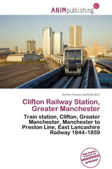 Clifton Railway Station, Greater Manchester by Norton Fausto Garfield - Paperback