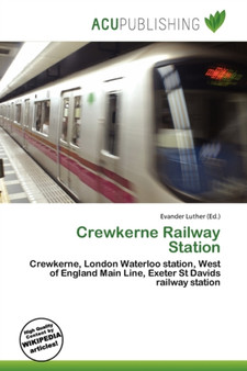 Crewkerne Railway Station by Evander Luther - Paperback