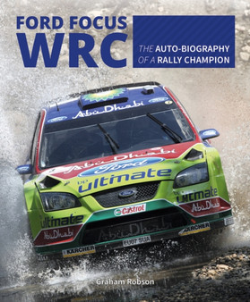 Ford Focus RS WRS World Rally Car 1989 to 2010 by Graham Robson - Hardback
