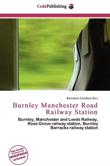 Burnley Manchester Road Railway Station by Barnabas Cristobal - Paperback