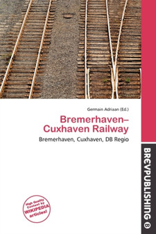 Bremerhaven-Cuxhaven Railway by Germain Adriaan - Paperback
