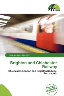 Brighton and Chichester Railway by Columba Sara Evelyn - Paperback