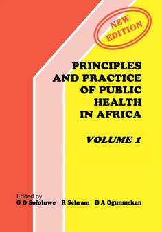 Principles and Practice of Public Health in Africa : v. 1 by G.O. Sofoluwe - Paperback