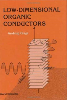 Low-dimensional Organic Conductors by Andrzej Graja - Hardback