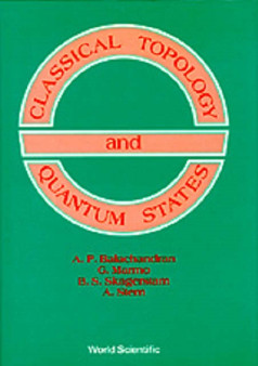 Classical Topology And Quantum States by Aiyalam P Balachandran - Hardback