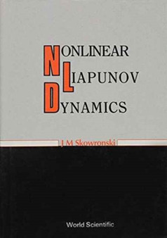 Nonlinear Liapunov Dynamics by J M Skowronski - Hardback