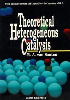 Theoretical Heterogeneous Catalysis : 5 by Rutger A Van Santen - Paperback