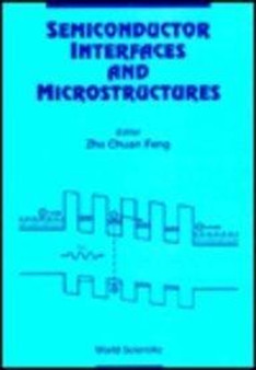 Semiconductor Interfaces And Microstructures by Zhe Chuan Feng - Hardback
