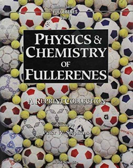 Physics And Chemistry Of Fullerenes : 1 by Peter W Stephens - Hardback