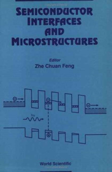 Semiconductor Interfaces And Microstructures by Zhe Chuan Feng - Paperback