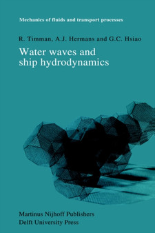Water Waves and Ship Hydrodynamics : An Introduction : 5 by R. Timman - Hardback