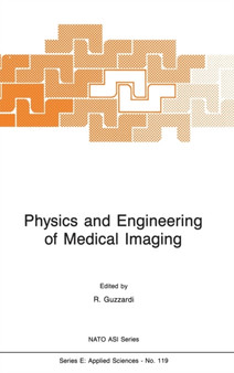 Physics and Engineering of Medical Imaging : 119 by R. Guzzardi - Hardback