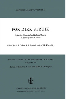 For Dirk Struik : Scientific, Historical and Political Essays in Honor of Dirk J. Struik : 15 by Robert S. Cohen - Paperback For Dirk Struik : Scientific, Historical and Political Essays in Honor of Dirk J. Struik : 15 by Robert S. Cohen - Paperback