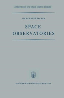 Space Observatories : 21 by Jean-Claude Pecker - Hardback