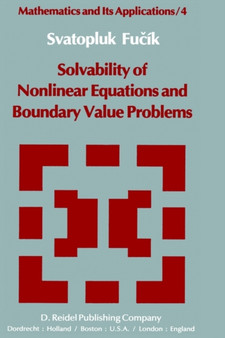 Solvability of Nonlinear Equations and Boundary Value Problems : 4 by Svatopluk Fucik - Hardback