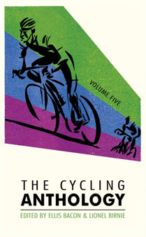 The Cycling Anthology : Volume Five (5/5) by Ellis Bacon - Paperback